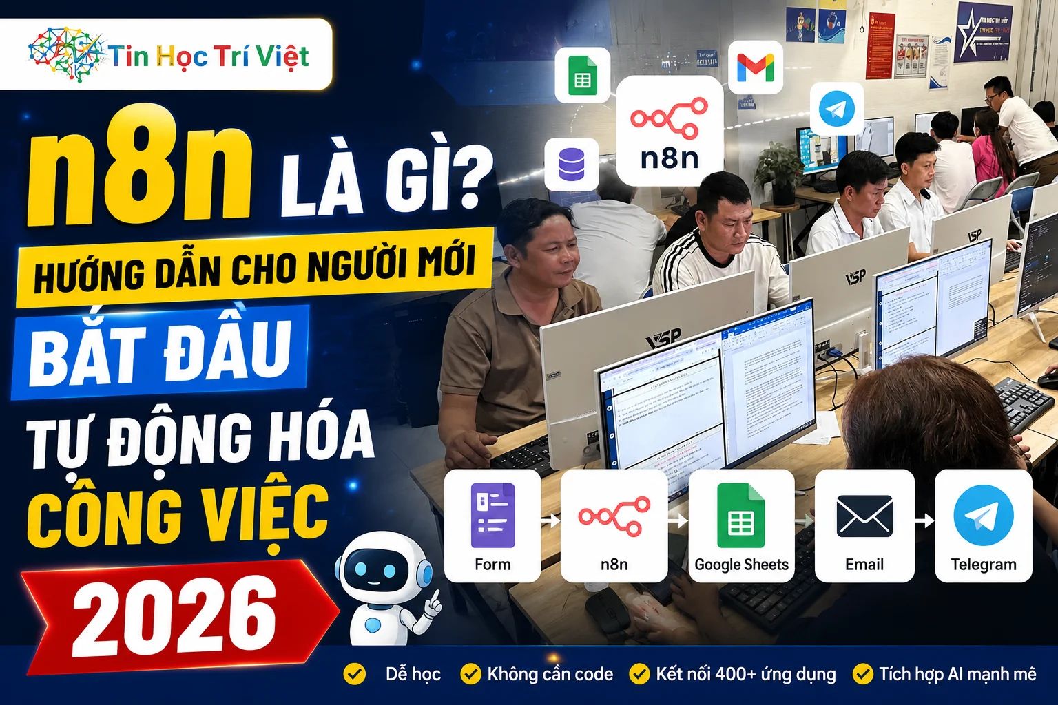 n8n Là Gì? Hướng Dẫn Cho Người Mới Bắt Đầu Tự Động Hóa 2026