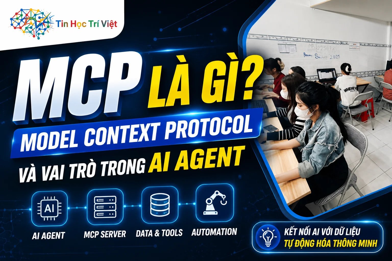 MCP Là Gì? Model Context Protocol Và Ứng Dụng Trong AI Agent