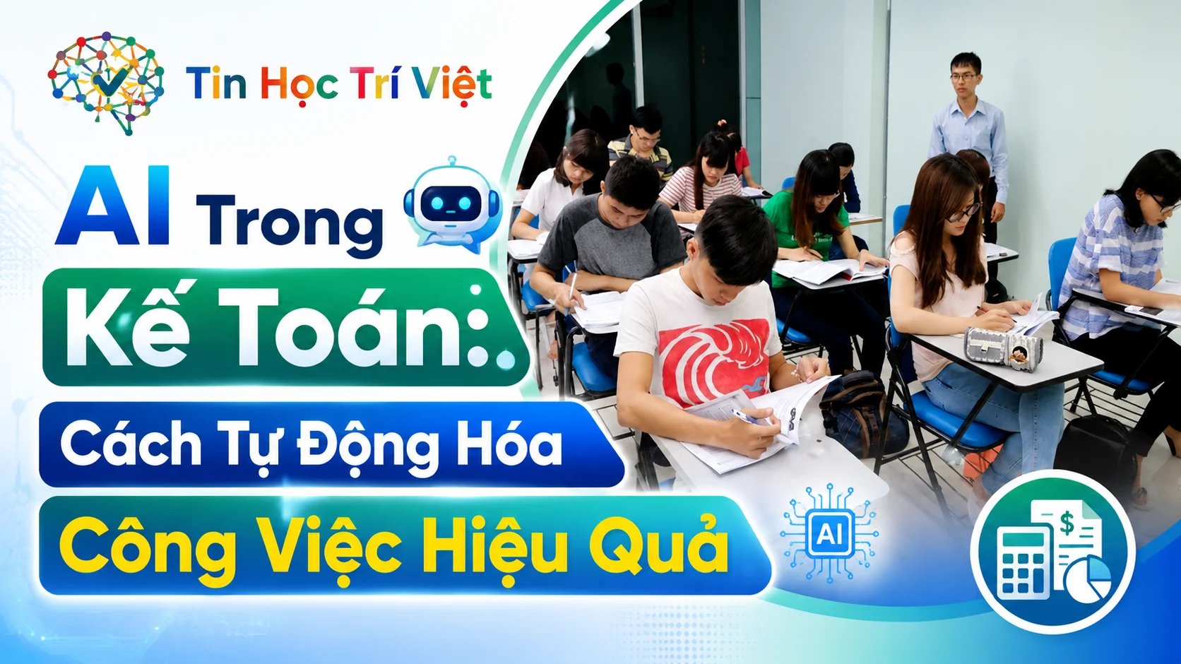 AI Trong Kế Toán: Cách Tự Động Hóa Công Việc Hiệu Quả