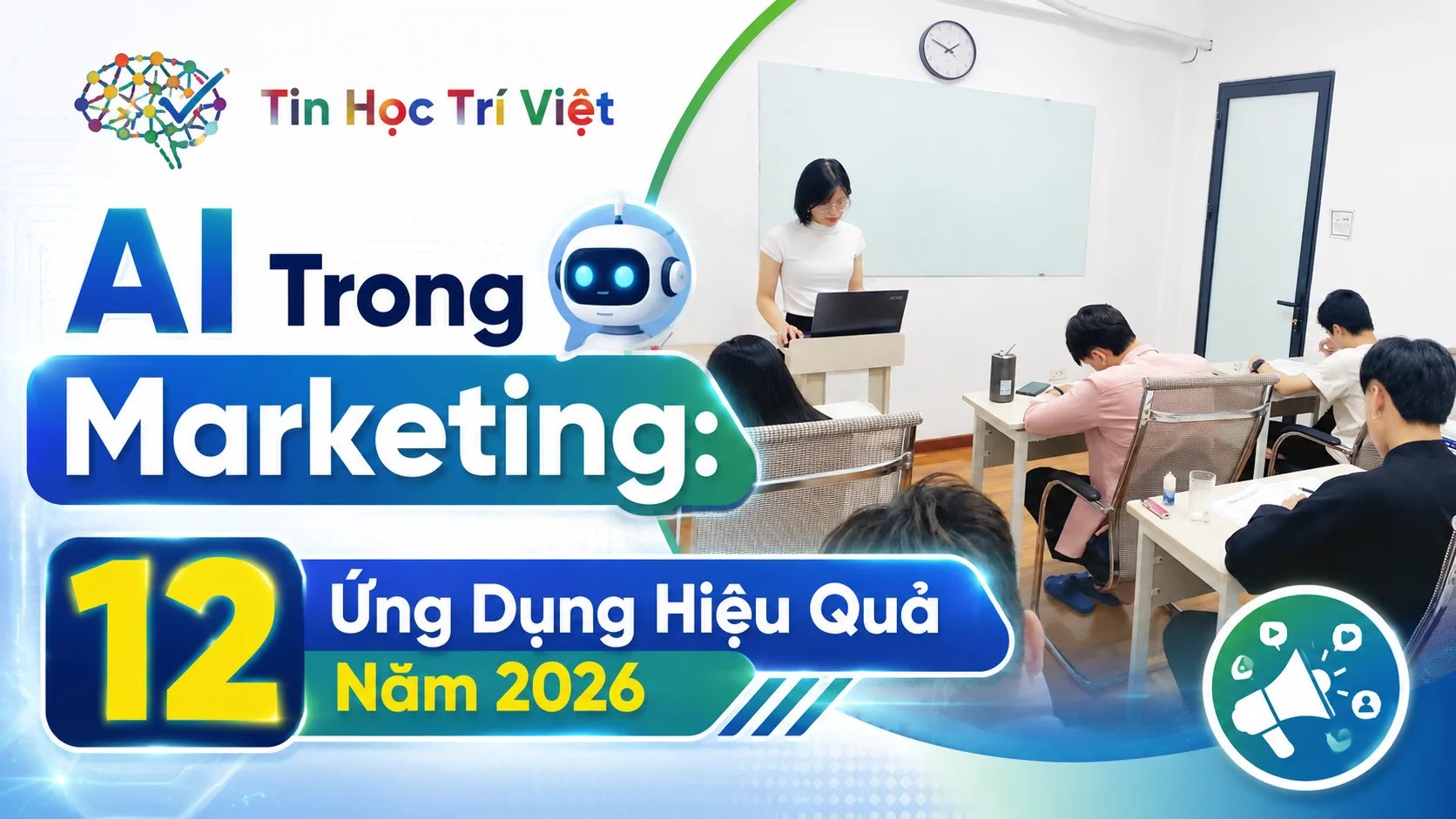 AI Trong Marketing: 12 Ứng Dụng Hiệu Quả Năm 2026