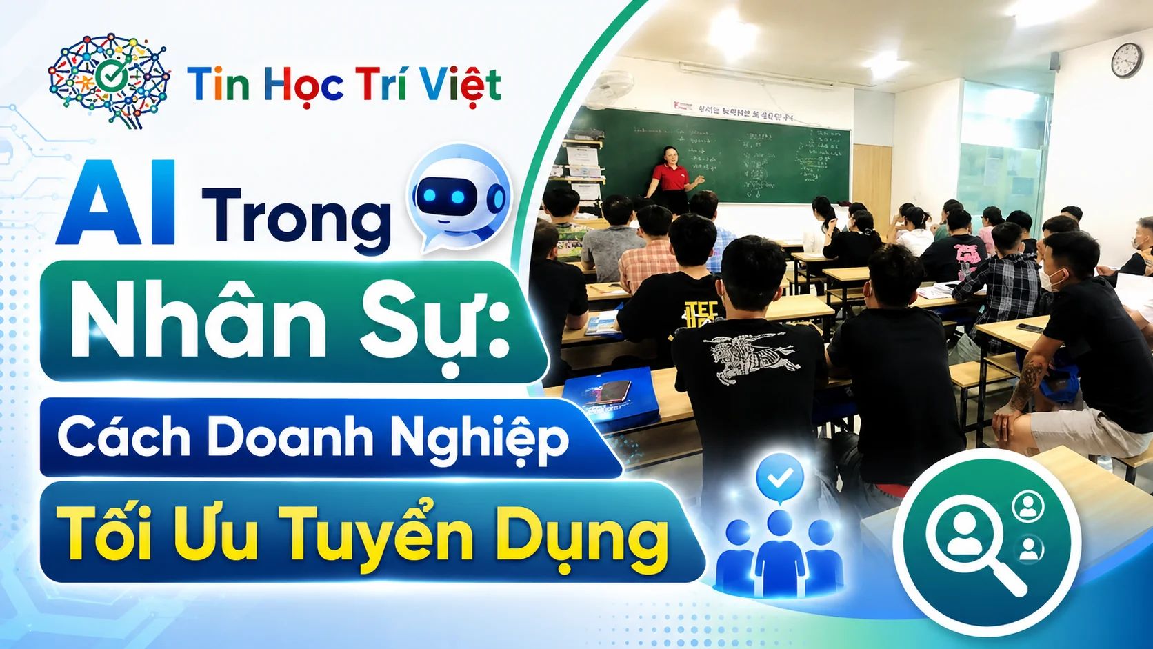 AI Trong Nhân Sự: Cách Doanh Nghiệp Tối Ưu Tuyển Dụng